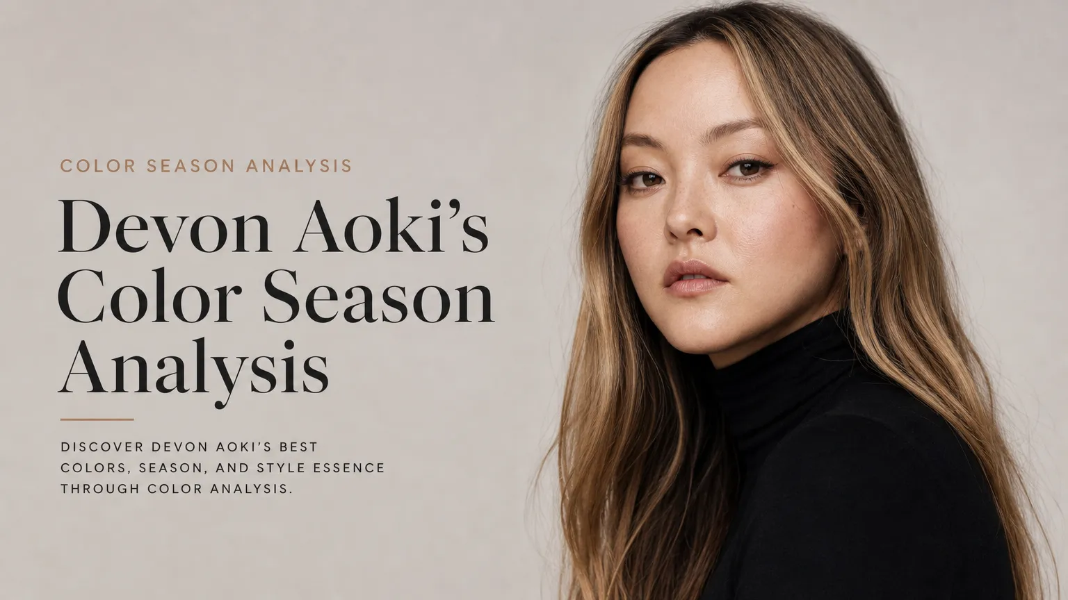 Devon Aoki Colour Analysis: Soft Autumn Season Confirmed