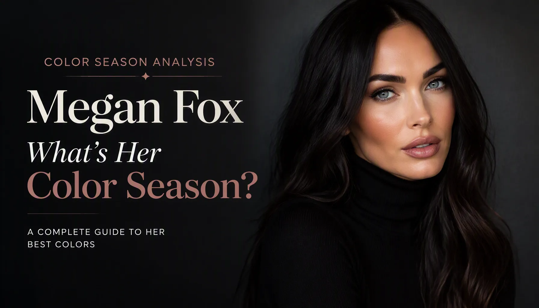Megan Fox Colour Analysis: Bright Winter Season Confirmed